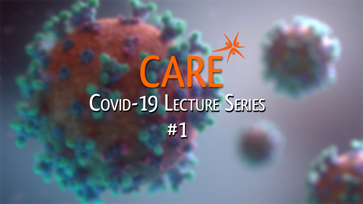 COVID19 CARE Lecture 1